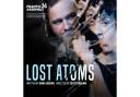 Lost Atoms comes to Mayflower Studios in November